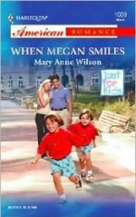 When Megan Smiles - Mary Anne Wilson