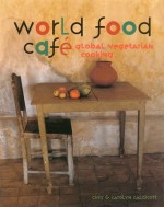 World Food Cafe - Chris Caldicott, Carolyn Caldicott, James Merrell