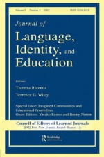 Imagined Communities and Educational Possibilities: A Special Issue of the journal of Language, Identity, and Education (Journal of Language, Identity, and Education, Volume 2, Number 4, 2003) - Yasuko Kanno, Bonny Norton