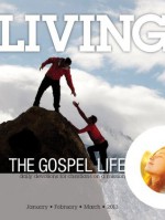 Living the Gospel Life - Daily Devotions for Christians on a Mission, Volume 3 Number 1 - 2013 January, February, March - Various, David Mead, Mark Zimmermann