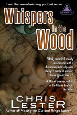 Whispers in the Wood - Chris Lester