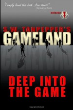 GAMELAND: Deep Into The Game - Saul Tanpepper