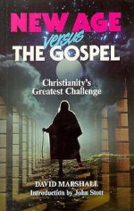 New Age Versus The Gospel - David Marshall