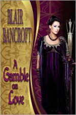 A Gamble on Love - Blair Bancroft, Delle Jacobs