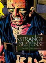 The Steve Ditko Archives, Vol. 1: Strange Suspense - Steve Ditko, Blake Bell