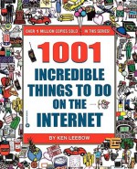 300 Incredible Things to Do on the Internet - Ken Leebow