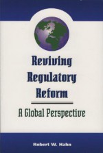 Reviving Regulatory Reform - Robert W. Hahn