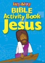 Itty-Bitty Bible Activity Book: Jesus - Warner Press