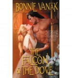 The Falcon & the Dove - Bonnie Vanak