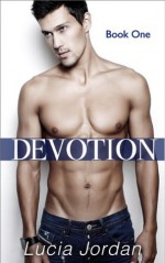 Devotion (Contemporary Submissive Romance) - Lucia Jordan