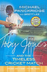 Toby Jones and the Timeless Cricket Match - Michael Panckridge, Brett Lee