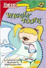 Wiggly Tooth - Catherine Lukas, Stephen Schreiber