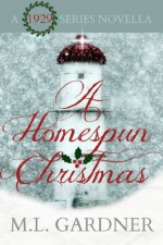 A Homespun Christmas - M.L. Gardner
