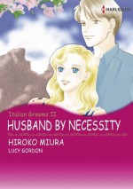 Husband by Necessity - The Italian Grooms #2 (Harlequin Comics) - Lucy Gordon, Hiroko Miura