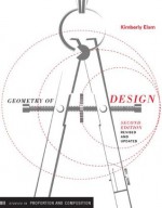 Geometry of Design, Revised and Updated (Design Briefs) - Kimberly Elam