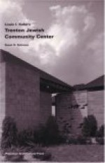 Louis I. Kahn's Trenton Jewish Community Center: Building Series 6 - Susan Solomon