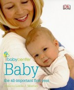 babycenter Baby: The all-important first year - Linda J. Murray