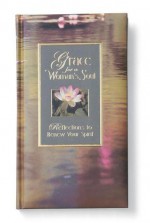 Grace for a Woman's Soul: Reflections to Renew Your Spirit - Gwen Ellis, Pat Matuszak