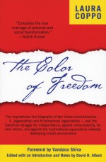 The Color of Freedom: Overcoming Colonialism and Multinationals in India - Laura Coppo, David H. Albert