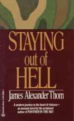 Staying Out of Hell - James Alexander Thom, Mari Silveus