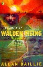 Secrets Of Walden Rising - Allan Baillie