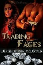 Trading Faces - Denise B McDonald