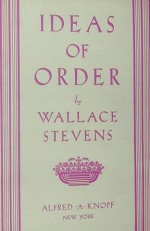 Ideas of Order - Wallace Stevens