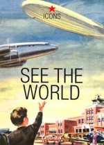 See the World - Jim Heimann, Various