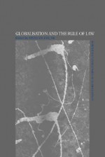 Globalisation and the Rule of Law - Spencer Zifcak