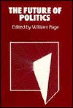 The Future of Politics - William Page