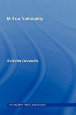 Mill on Nationality - Georgios Varouxakis