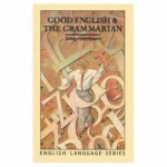 Good English and the Grammarian - Sidney Greenbaum