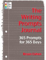 The Writing Prompts Journal: 365 Prompts for 365 Days - Bryan Cohen