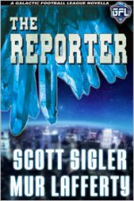 The Reporter - Mur Lafferty, Scott Sigler