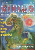 Sirius - Biblioteka znanstvene fantastike broj 21 - Borivoj Jurković, Slobodan Šnajder, Henry Kuttner, Zvonimir Furtinger, Maurice Limat, Mack Reynolds, Arthur Porges, Katherine Anne MacLean, Alemko Gluhak, Ivan Tanović, Dubravko Veljačić, Nikola Popović, Božidar Stančić