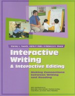 Interactive Writing & Interactive Editing: Making Connections Between Writing and Reading - Stanley L. Swartz, Adria F. Klein, Rebecca Shook, Rebecca E. Shook