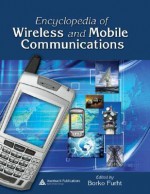 Encyclopedia of Wireless and Mobile Communications - Borko Furht