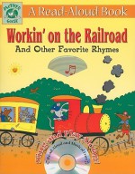 Mother Goose: Workin' On The Railroad And Other Favorite Rhymes (Staplebound, Paperback Book, Cd) - Studio Mouse LLC, Sanja Rešček, Andrea Petrlik Huseinovic