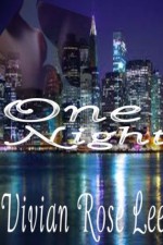 One Night - Vivian Rose Lee