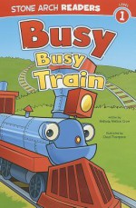 Busy, Busy Train - Melinda Melton Crow, Chad Thompson