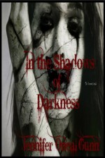 In the Shadows of Darkness - Jennifer Oneal Gunn, Tabetha Jones