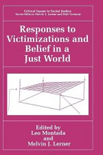 Responses to Victimization and Belief in a Just World - Leo Montada