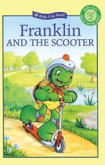 Franklin and the Scooter - Sharon Jennings, Violeta Nikolic, Sasha McIntyre