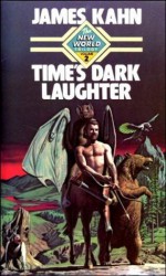 Time's Dark Laughter - James Kahn