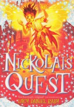 Nickolai's Quest (The Nickolai Series) - Lucy Daniel Raby, Ted Dewan, David Wyatt