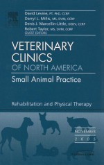 Veterinary Rehabilitation and Therapy, An Issue of Veterinary Clinics: Small Animal Practice (The Clinics: Veterinary Medicine) - Darryl Millis, David Levine