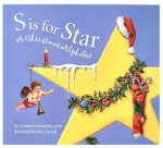 S Is for Star: A Christmas Alphabet - Cynthia Reynolds, Pam Carroll