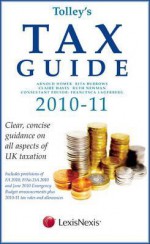 Tolley's Tax Guide 2010 11 - Arnold Homer, Rita Burrows, Andrew Goodall, Francesca Lagerberg