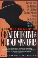 A Modern Treasury of Great Detective and Murder Mysteries - Lawrence Block, Marcia Muller, Loren D. Estleman, Ed McBain, Ed Gorman, Margaret Millar, F. Paul Wilson, John Lutz, Edward D. Hoch, Jon L. Breen, Clark Howard, Joe Gores, Sara Paretsky, Robert Bloch, Bill Pronzini, Carolyn Wheat, Edward Bryant, Nancy Pickard, Tony Hillerma