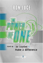 The Power of One: Stand Up, Be Counted, Make a Difference - Ron Luce